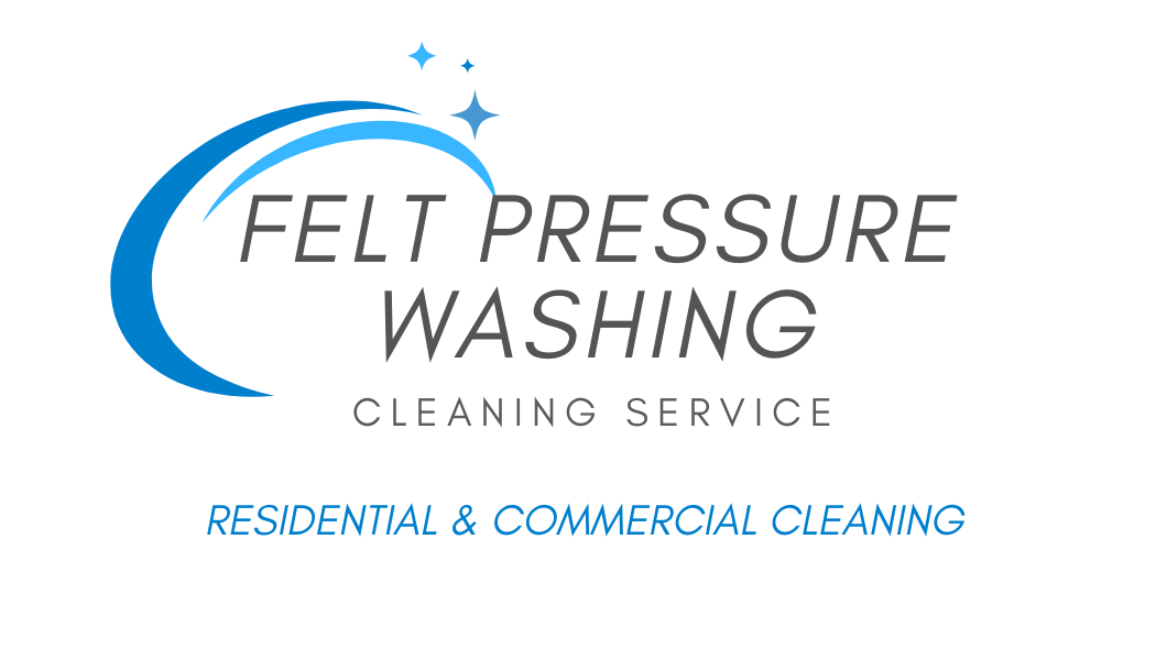 Felt Pressure Washing